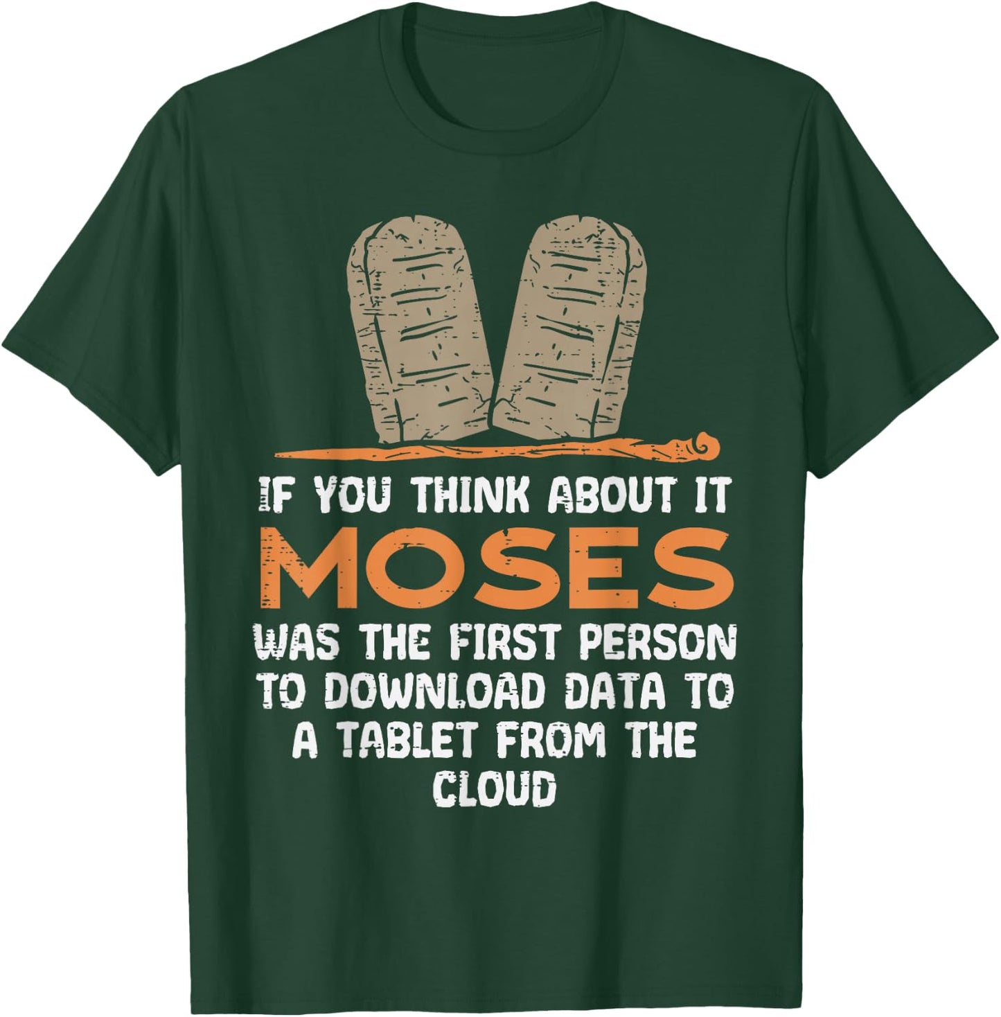 If You Think About It Moses Religious Christian Men T-Shirt - T-Shirt | Forest