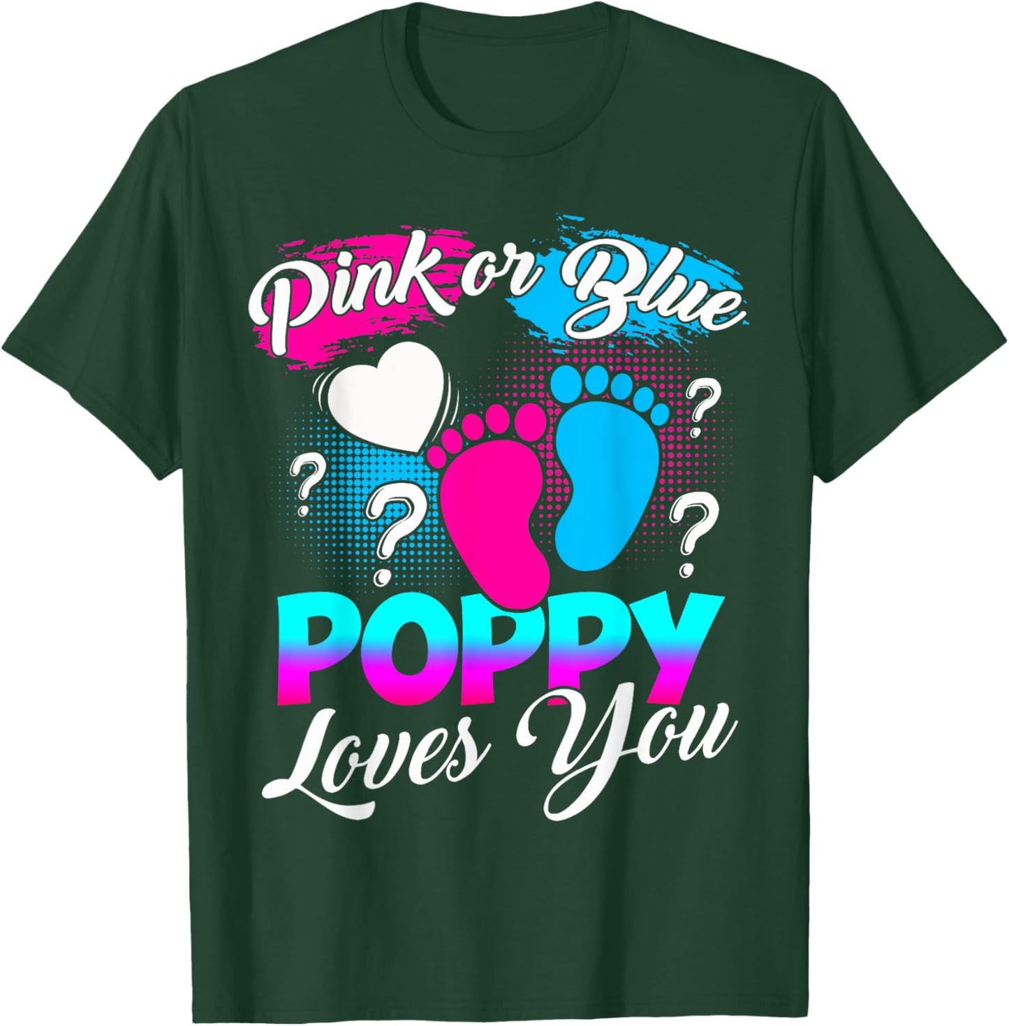 Gender Reveal Pink Or Blue Poppy Loves You T-Shirt - T-Shirt | Forest