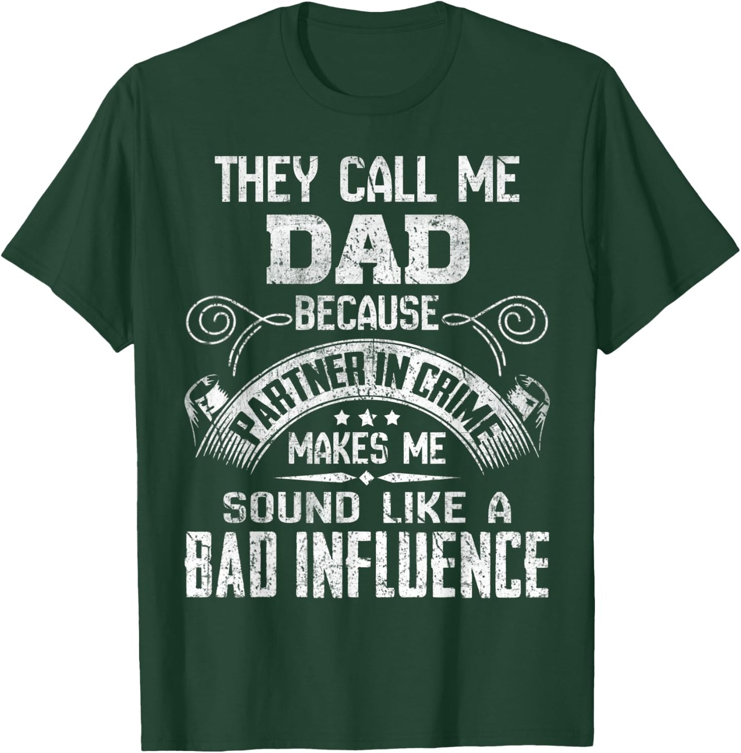 They Call Me Dad Because Partner In Crime Fathers Day T-Shirt - T-Shirt | Forest