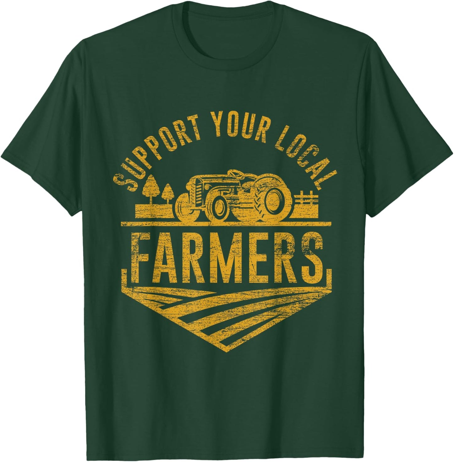 Support Your Local Farmers T-Shirt - T-Shirt | Forest
