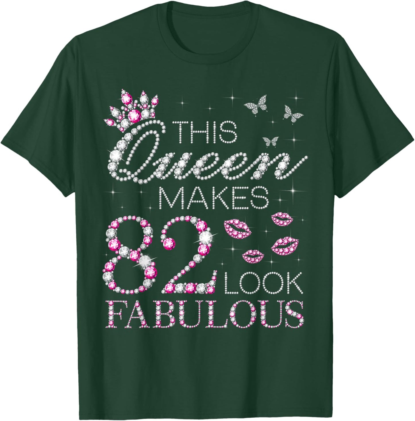 This Queen Makes 82 Look Fabulous 82nd Queen Birthday T-Shirt - T-Shirt | Forest