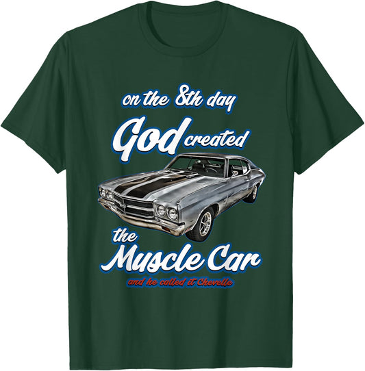 8th day god created,1970 Chevelle,Muscle Car,SS454,SS427,SS T-Shirt - T-Shirt | Forest