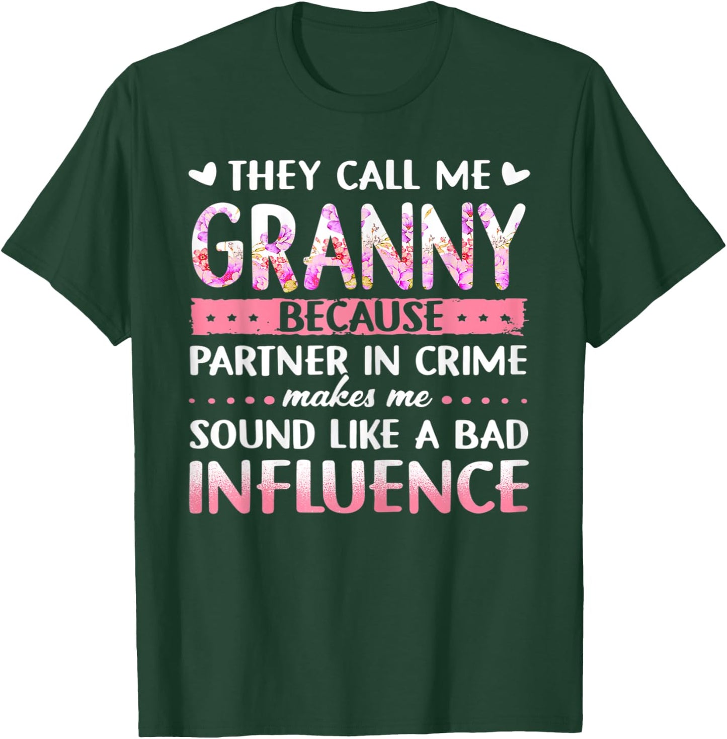 They Call Me Granny Because Partner In Crime Funny Granny T-Shirt - T-Shirt | Forest