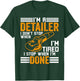 I'm a Detailer I don't stop when I'm tired - Car Detailer T-Shirt - T-Shirt | Forest