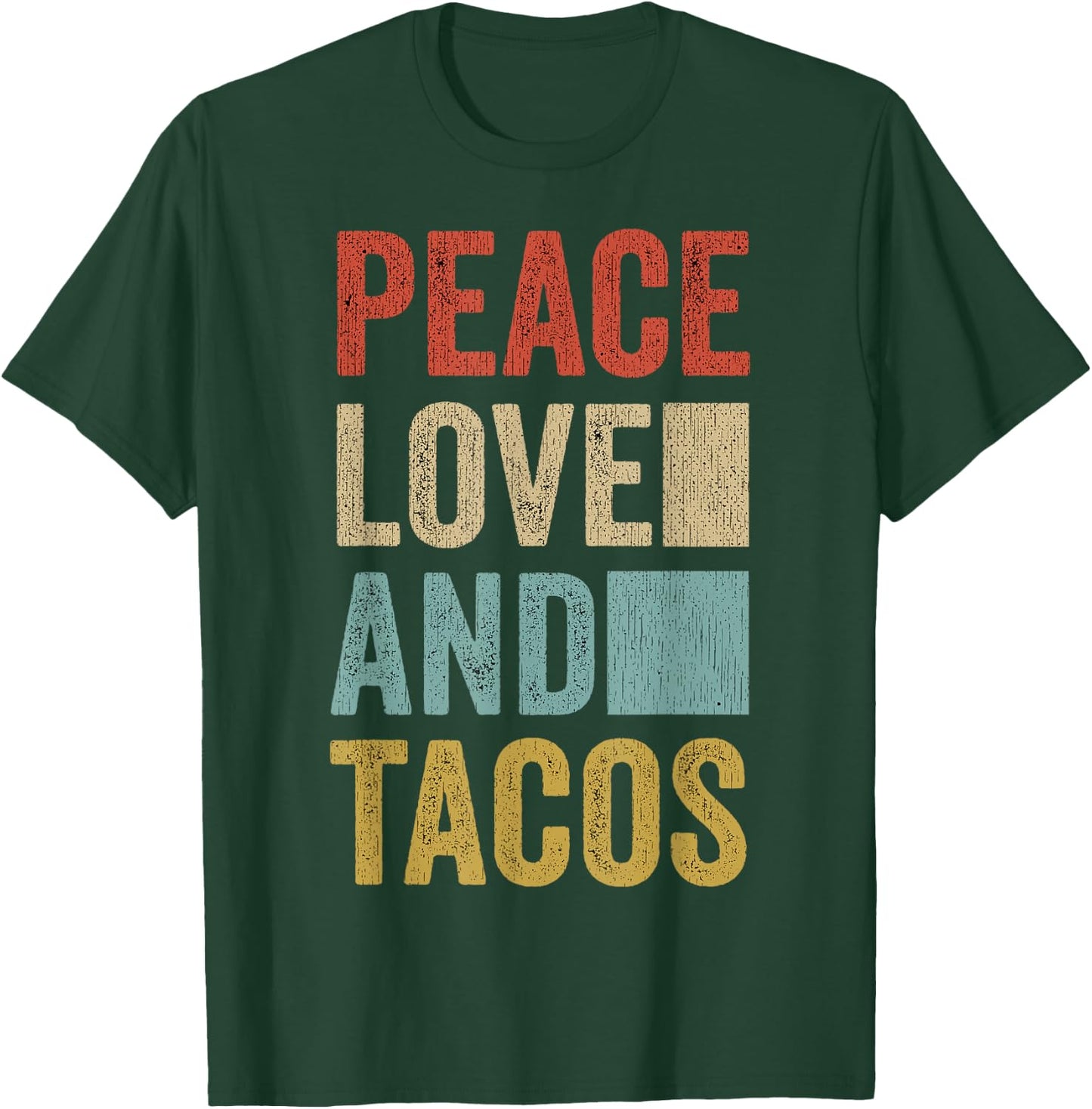 Peace Love Tacos Mexican Food Funny Taco T-Shirt - T-Shirt | Forest