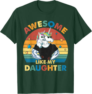 Unicorn Dad Awsome Like My Daughter Happy Father's Day T-Shirt - T-Shirt | Forest