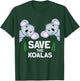 save the koalas Australia Nature Koala T-Shirt - T-Shirt | Forest