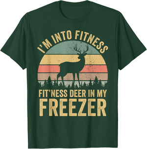 Funny I'm Into Fitness Fit'Ness Deer In My Freezer Season T-Shirt - T-Shirt | Forest