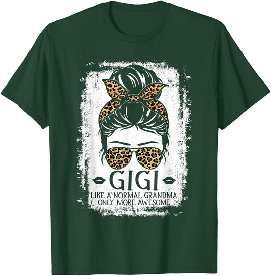 Gigi Like A Normal Grandma Only More Awesome Women Grandma T-Shirt - T-Shirt | Forest