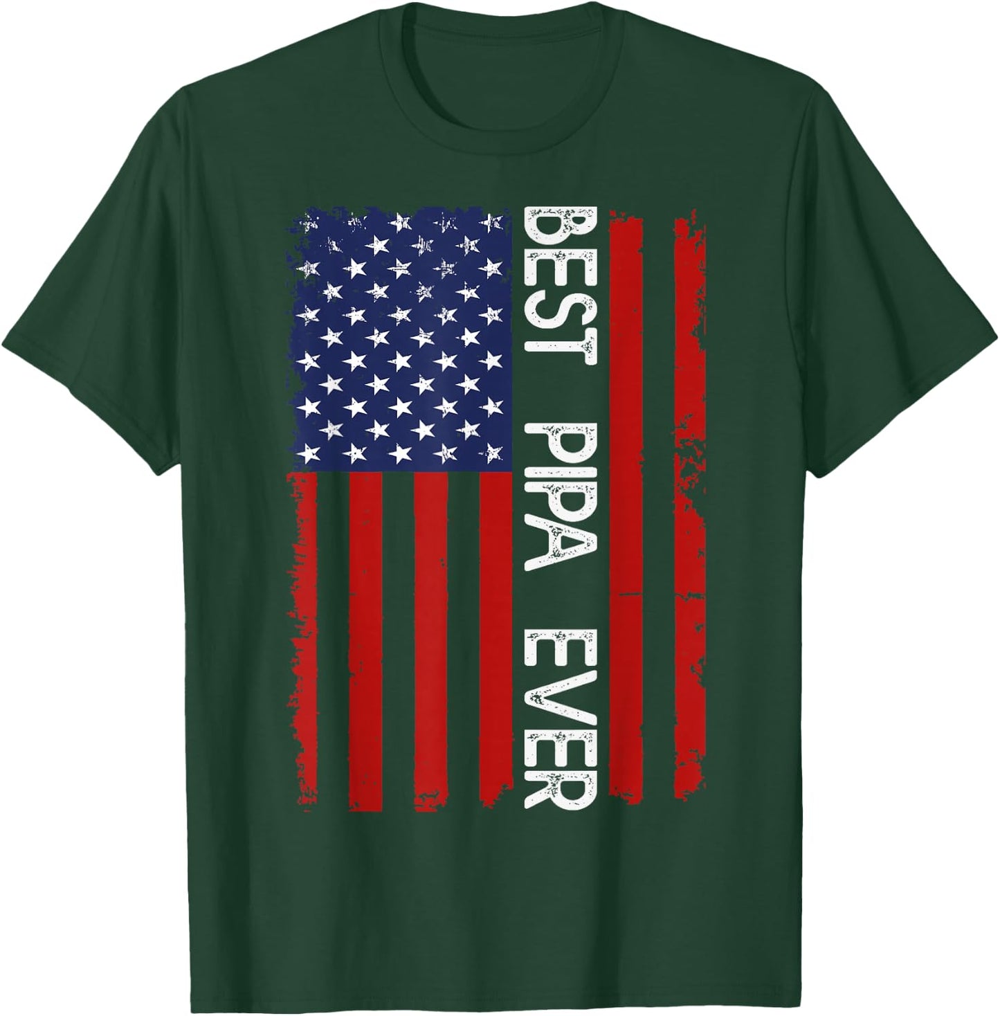 Best PIPA Ever Vintage American Flag Fathers Day T-Shirt - T-Shirt | Forest