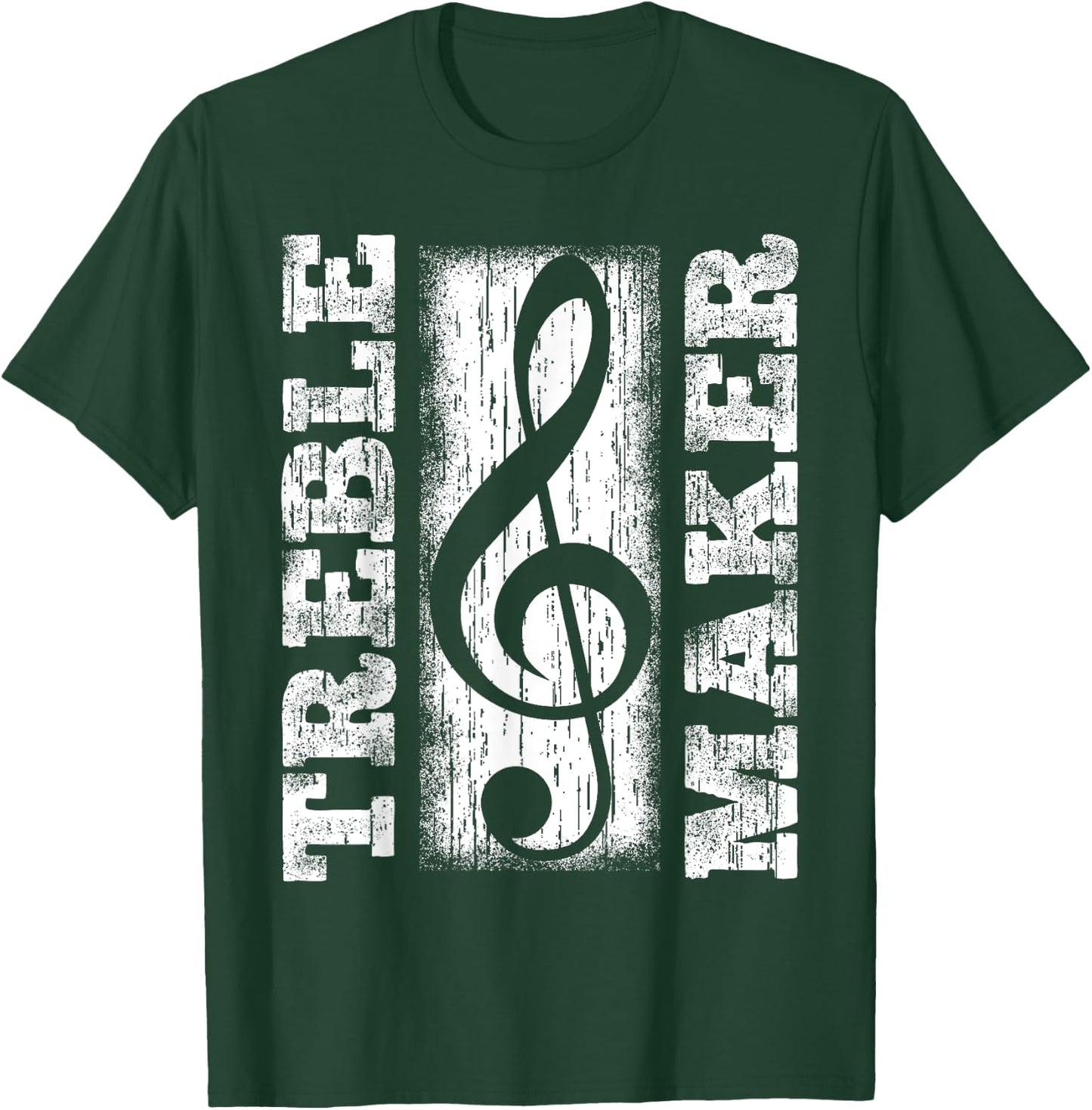 Treble Maker - Funny Distressed Treble Clef Graphic T-Shirt - T-Shirt | Forest