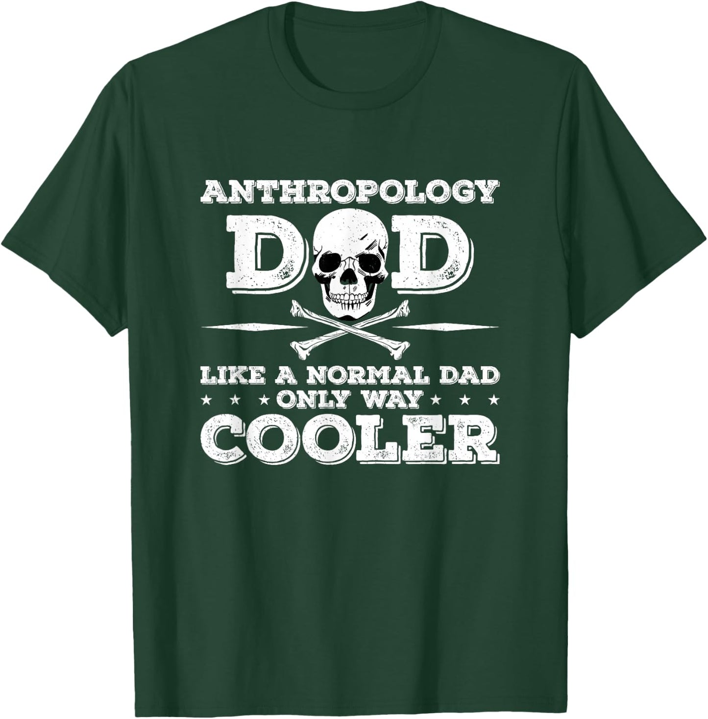 Anthropology Dad Anthropology Anthropologist T-Shirt - T-Shirt | Forest
