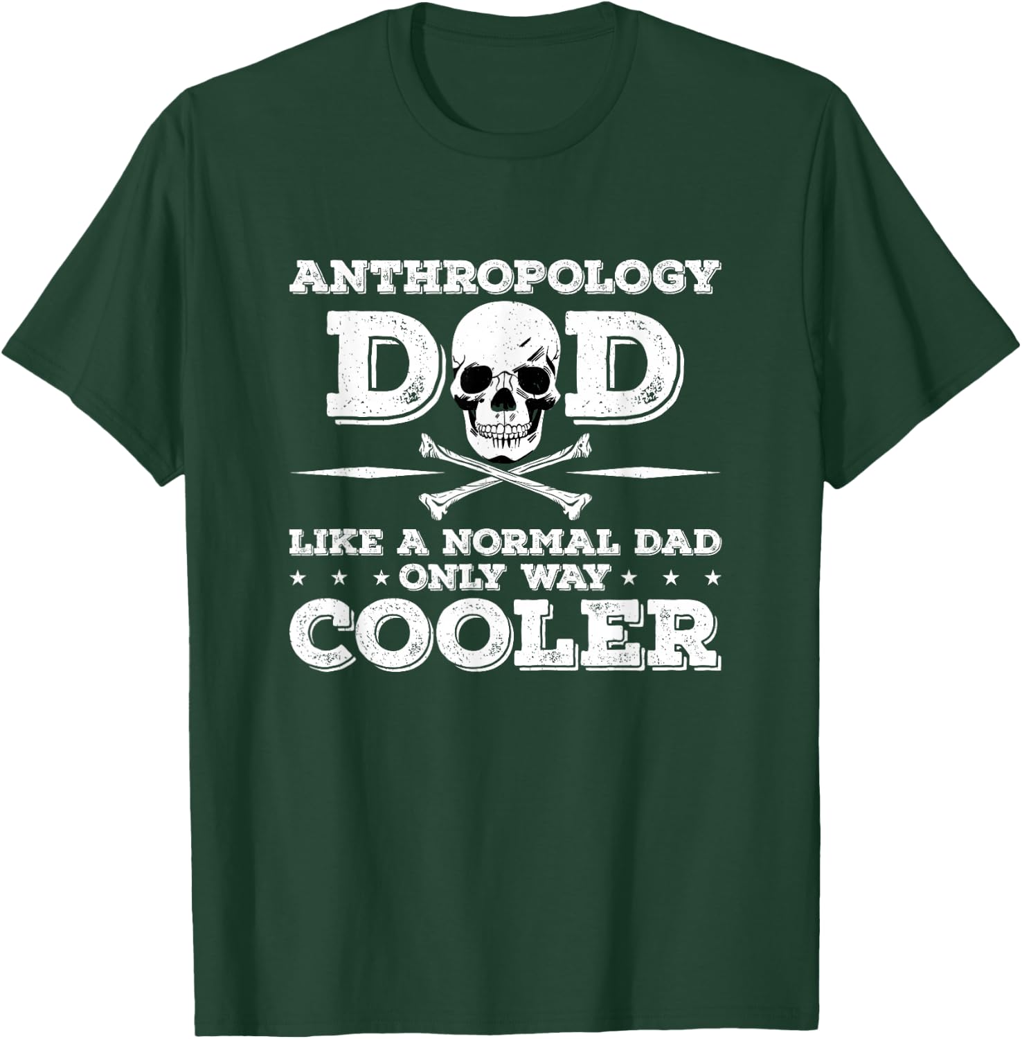 Anthropology Dad Anthropology Anthropologist T-Shirt - T-Shirt | Forest