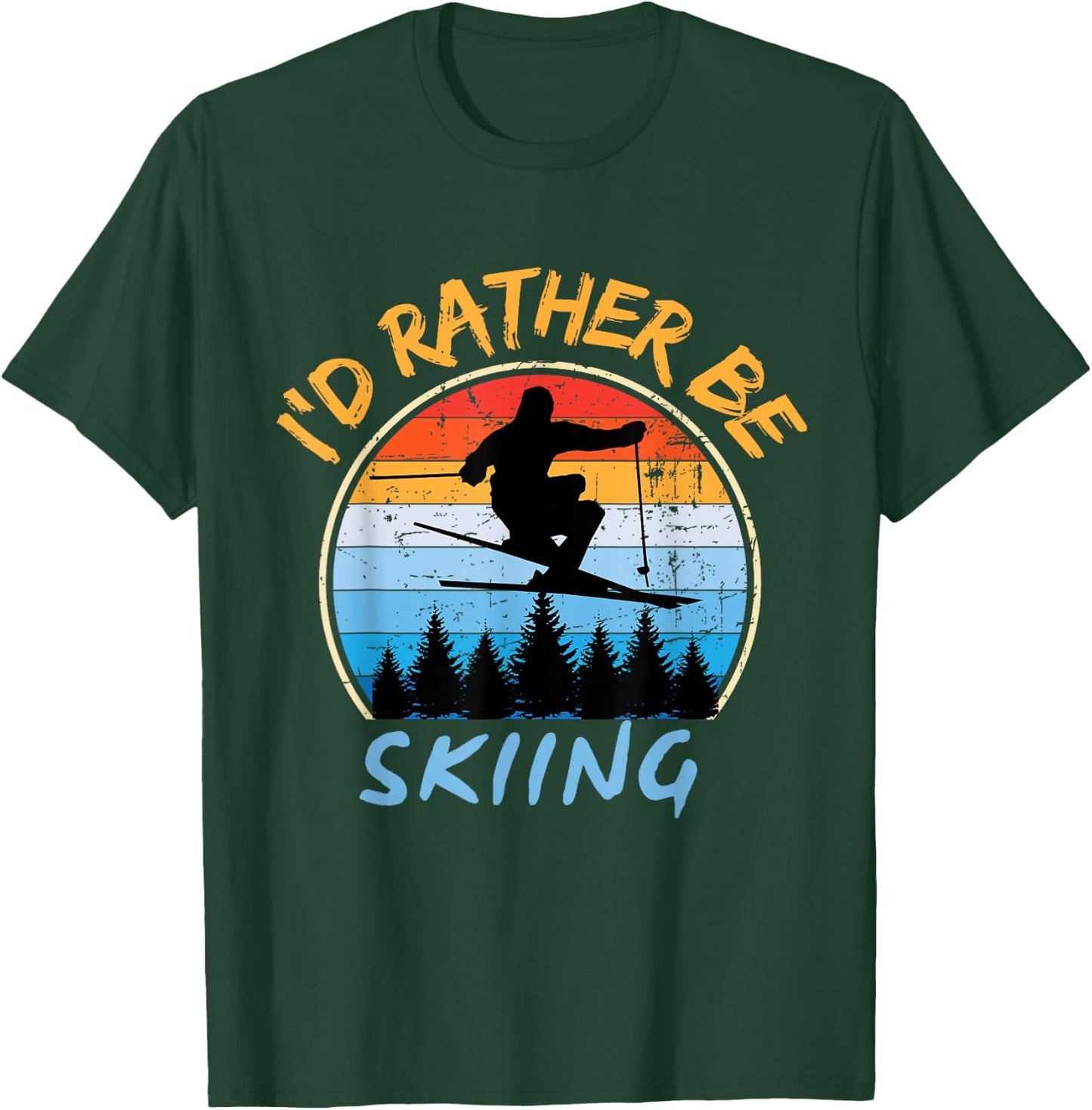 Ski I'd Rather Be Skiing T-Shirt - T-Shirt | Forest