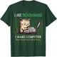 I Are Programmer I Make Computer Beep Boop Cat Lovers T-Shirt - T-Shirt | Forest
