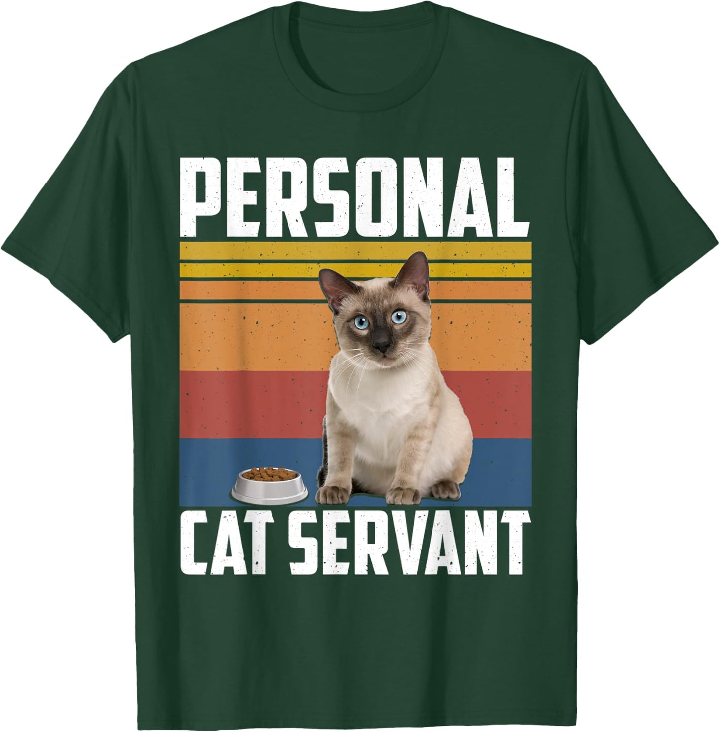Personal Cat Servant Siamese Cat Love Owner Lovers Women T-Shirt - T-Shirt | Forest
