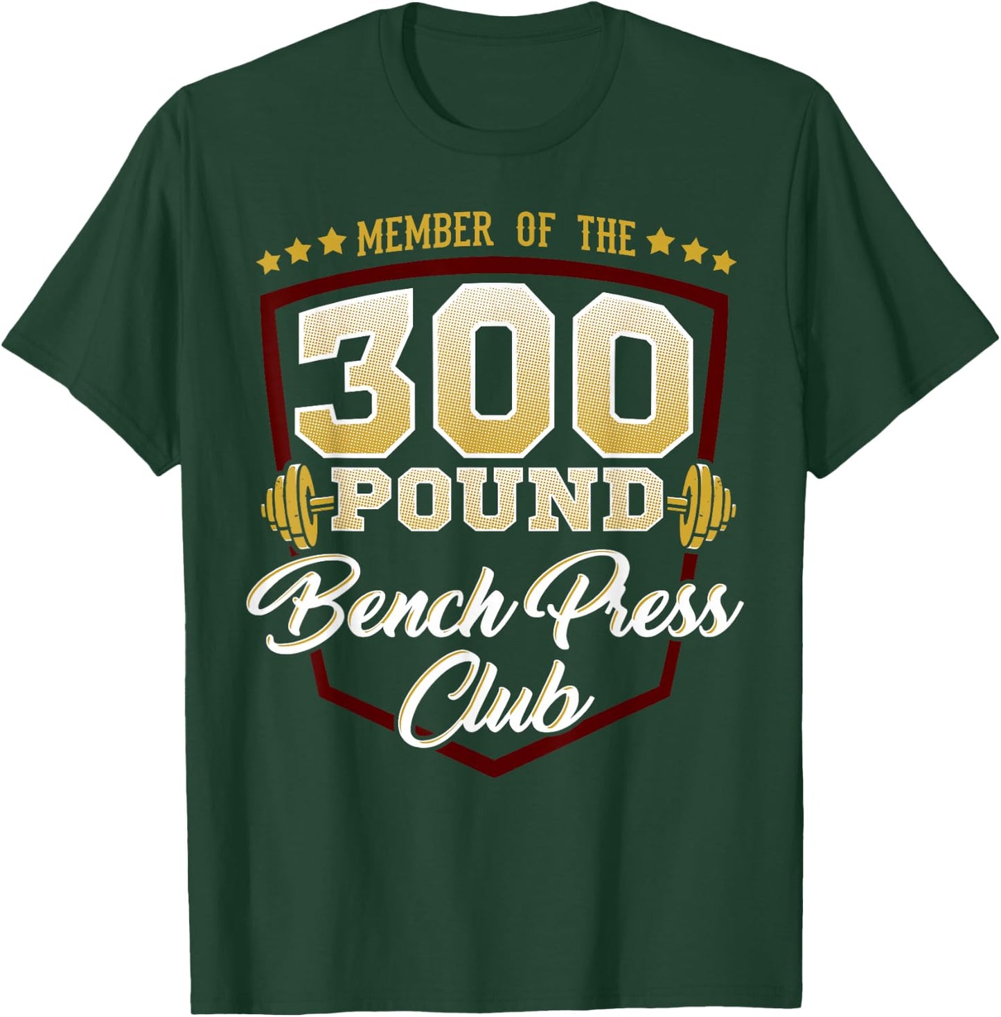 300 Pound Bench Press Club Gym T-Shirt - T-Shirt | Forest