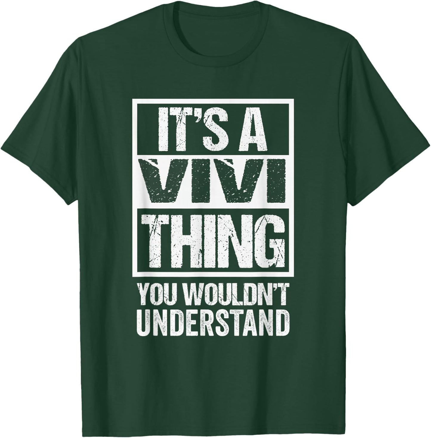 It's A Vivi Thing You Wouldn't Understand First Name T-Shirt - T-Shirt | Forest