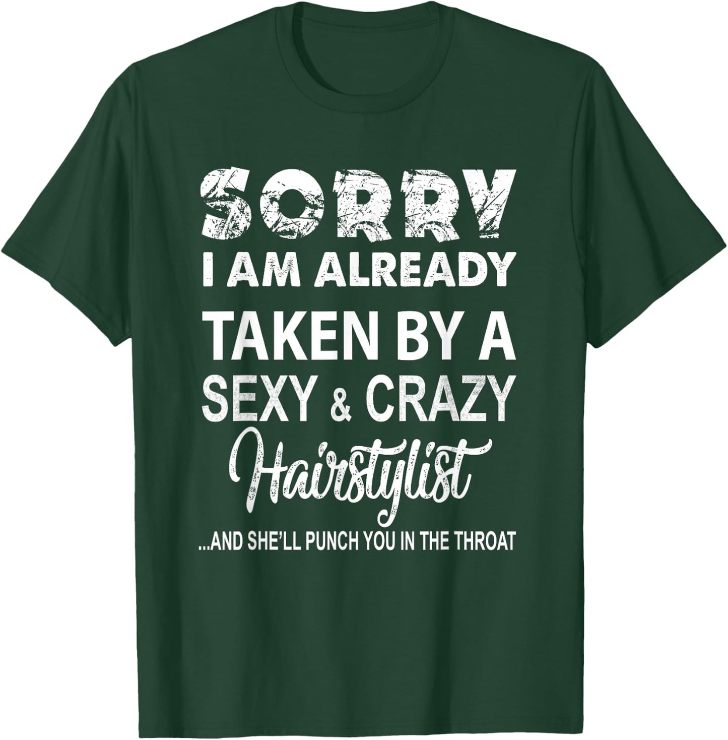 Hair Stylist Hair Dresser Barber Sexy Crazy Saying Gift T-Shirt - T-Shirt | Forest