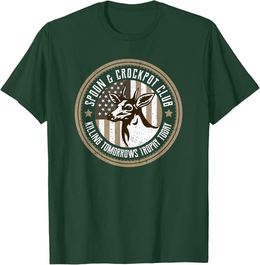 Spoon And Crockpot Club Tomorrow's Trophy Deer Hunting Joke T-Shirt - T-Shirt | Forest
