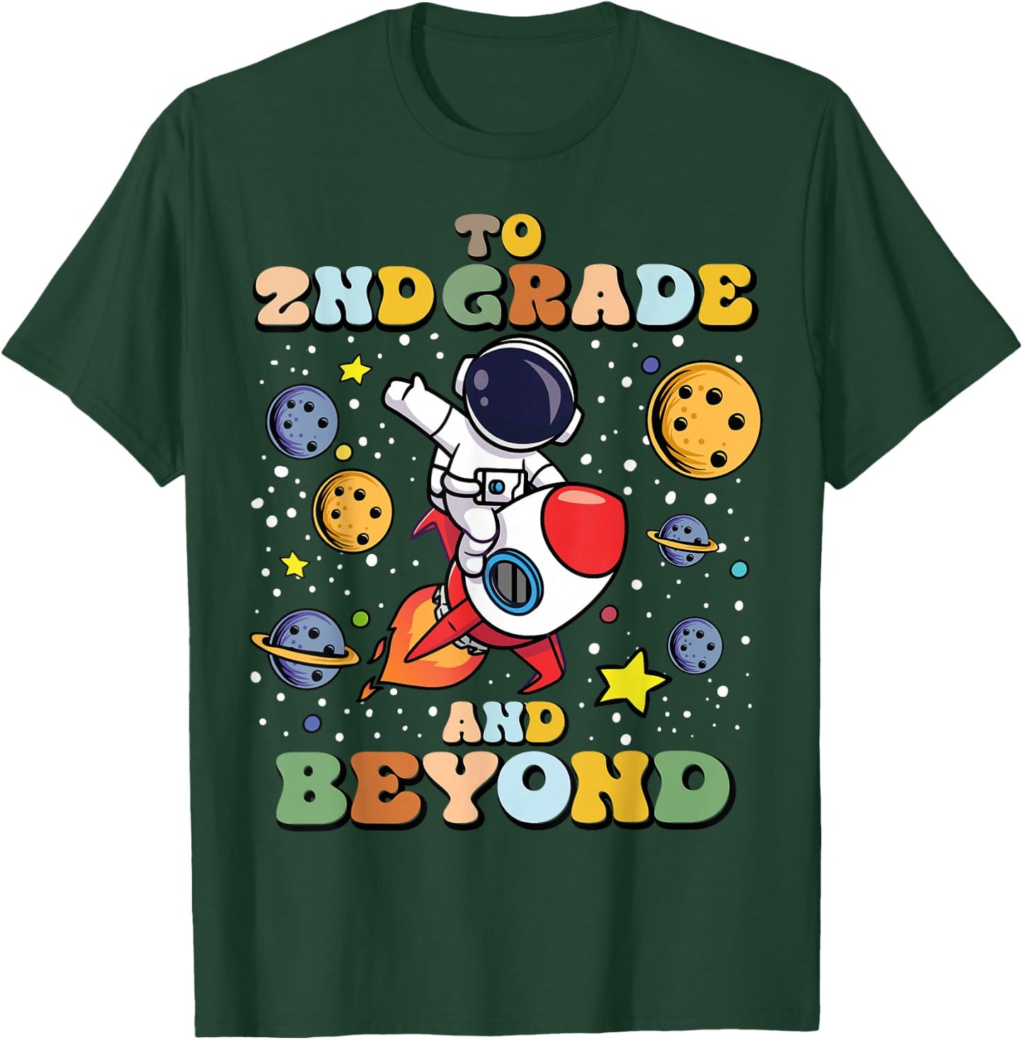 To 2nd Grade And Beyond Second Astronaut Back To School T-Shirt - T-Shirt | Forest