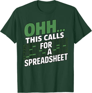 Oh This Calls for a Spreadsheet Sarcastic Funny Office Humor T-Shirt - T-Shirt | Forest