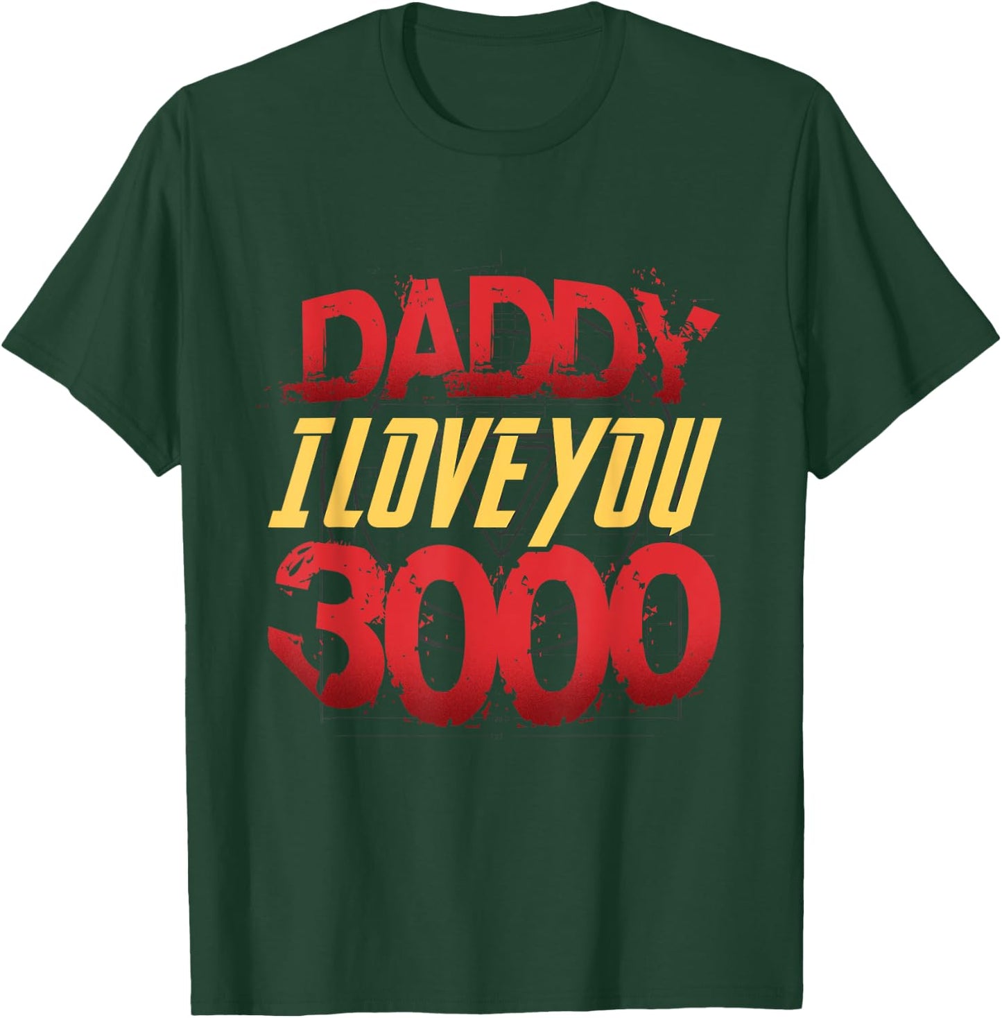 Daddy, I Love You Today Fathers Day 3000 Times More Dad Gift T-Shirt - T-Shirt | Forest