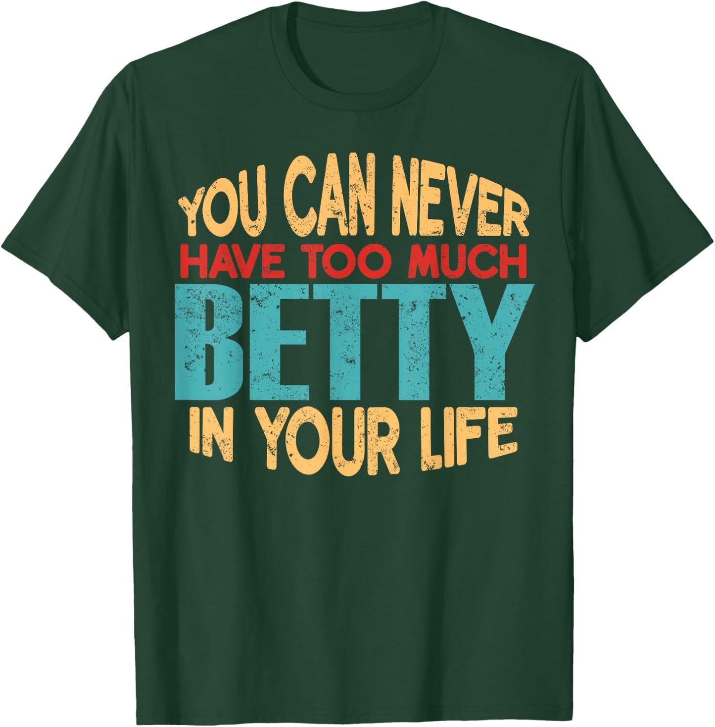 Funny Betty Personalised First Name Joke Item T-Shirt - T-Shirt | Forest