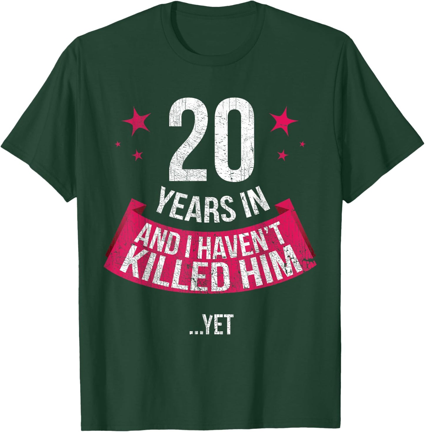 Funny 20th Wedding Anniversary Wife Gift 20 Years In T-Shirt - T-Shirt | Forest