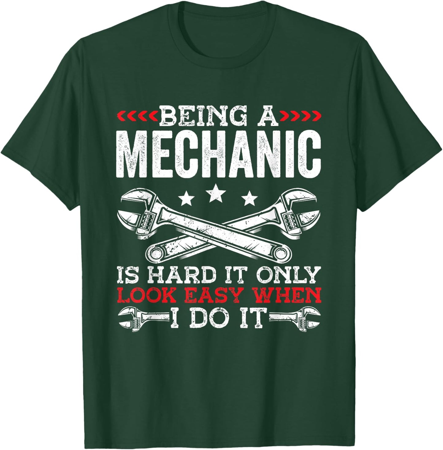 Being A Mechanic is hard Mechanic T-Shirt - T-Shirt | Forest