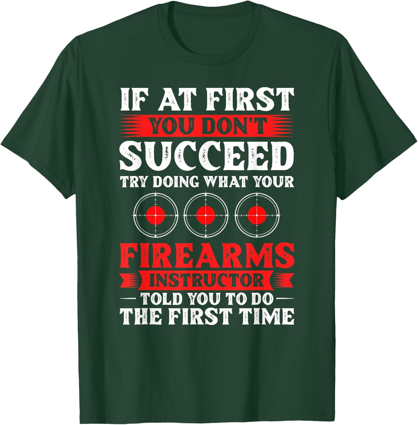 Firearm Instructor Gun Shooting Safety Weapon Training T-Shirt - T-Shirt | Forest