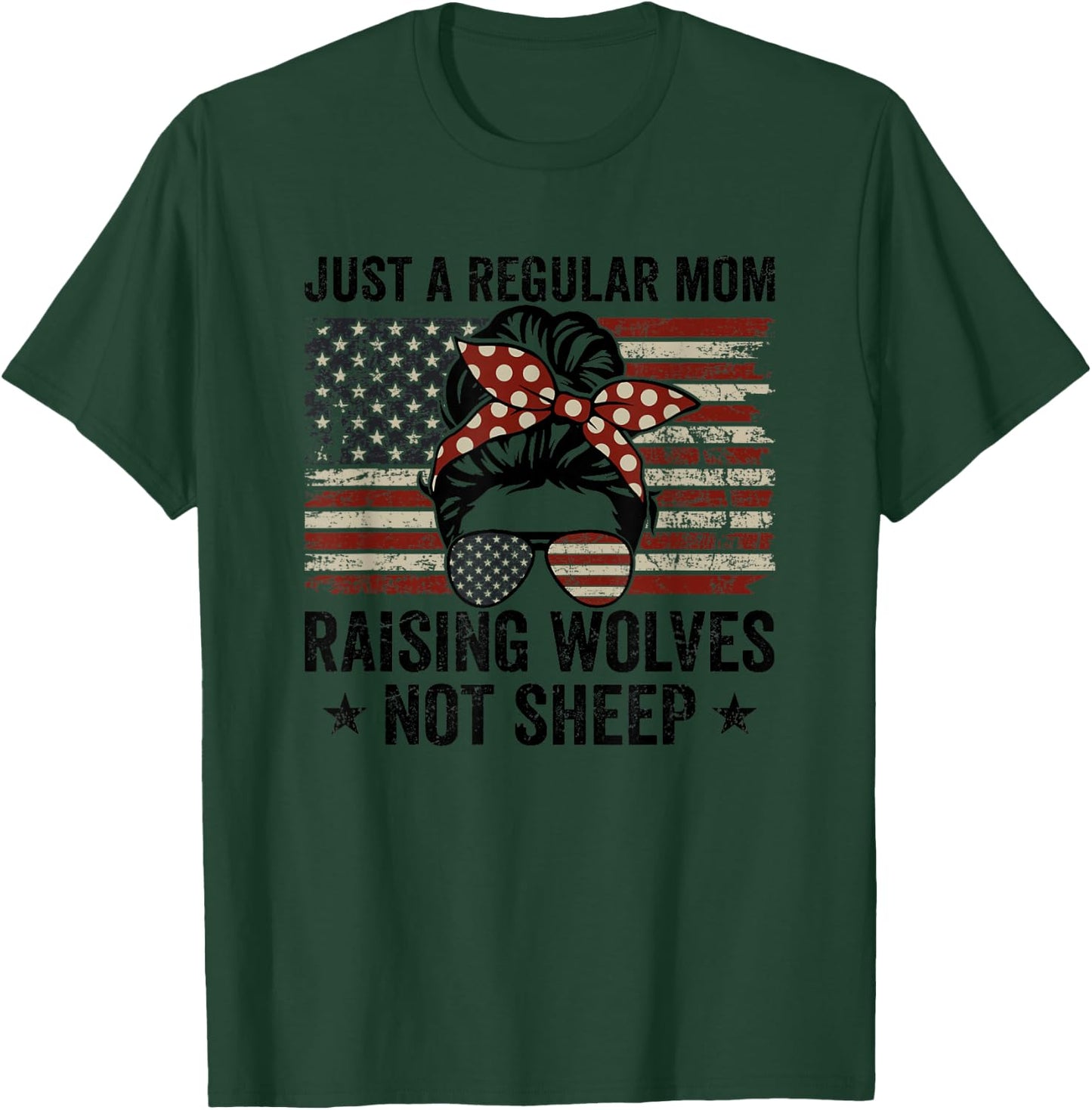 Messy Bun Just A Regular Mom Raising Wolves Not Sheep - Mama T-Shirt - T-Shirt | Forest