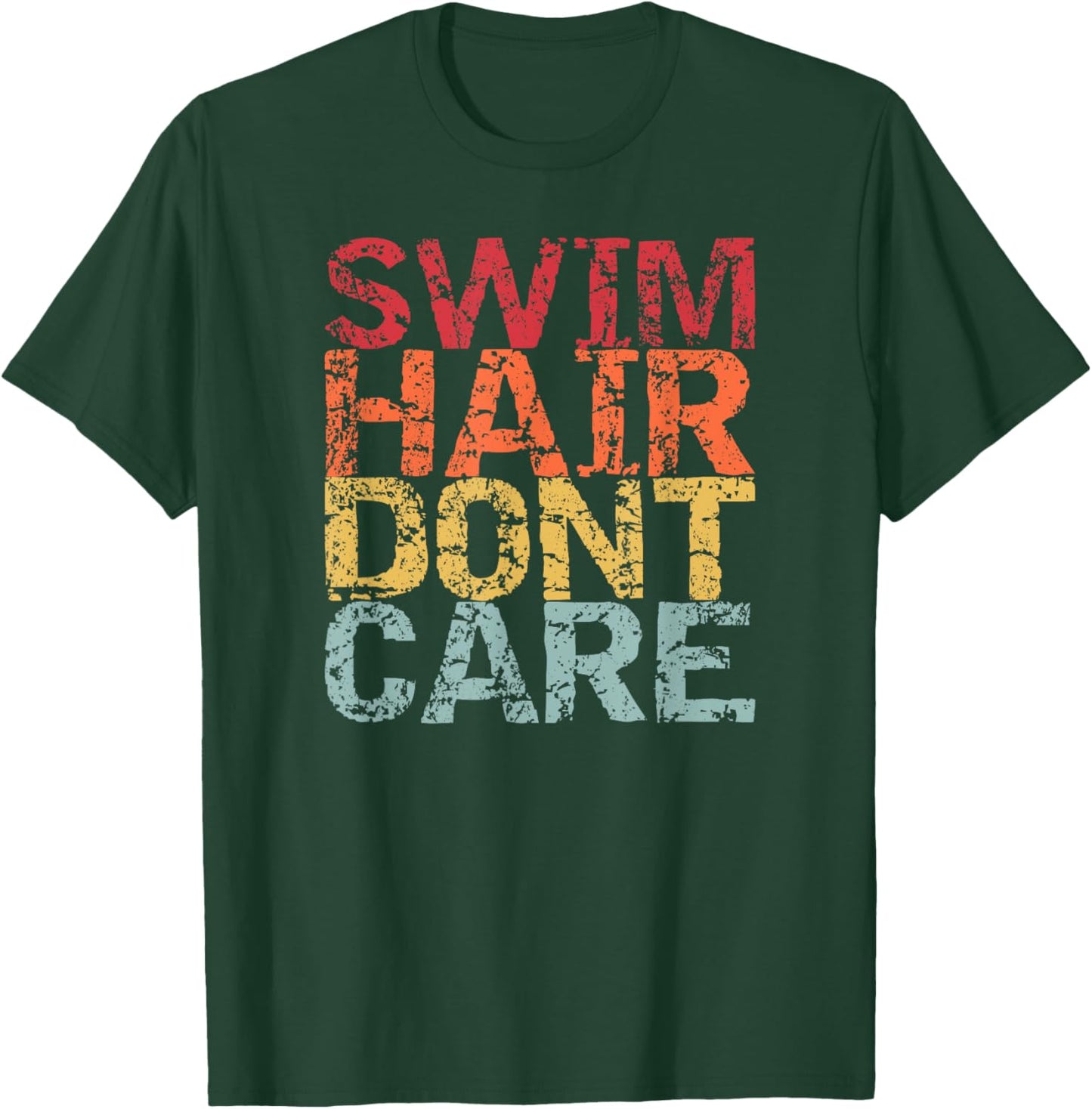 Funny Swimming Pool Diving Sport Swimmer Swim Hair Dont Care T-Shirt - T-Shirt | Forest
