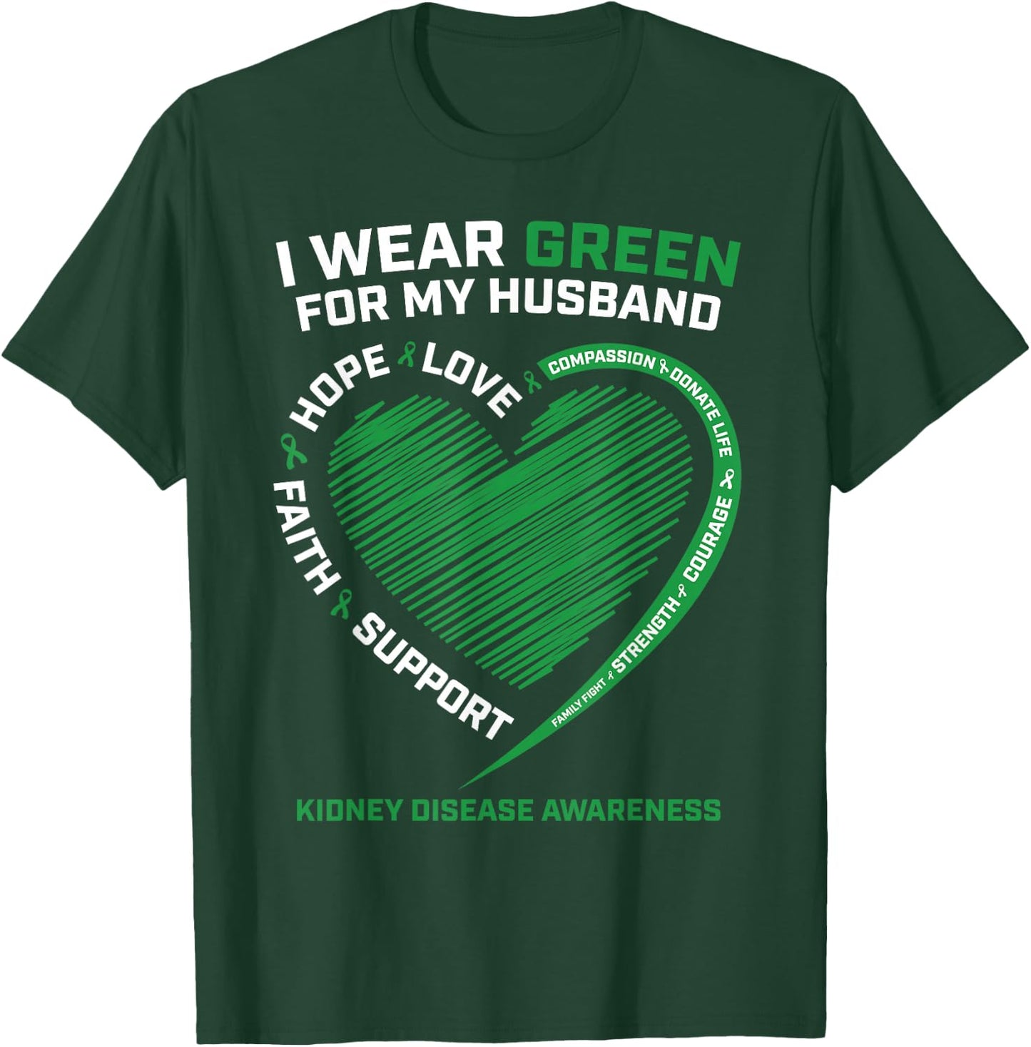 I Wear Green for My Husband Women Kidney Disease Awareness T-Shirt - T-Shirt | Forest
