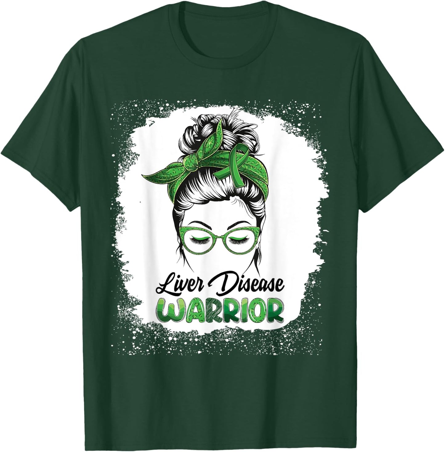 Liver Disease Warrior Bleached Messy Bun Survivor Believe T-Shirt - T-Shirt | Forest
