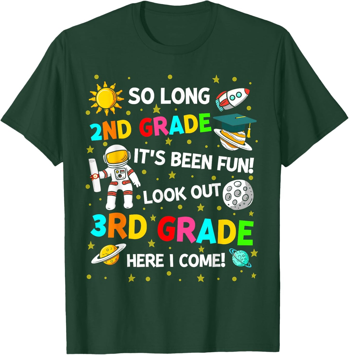 So long 2nd grade its been fun space 2nd grade graduation T-Shirt - T-Shirt | Forest