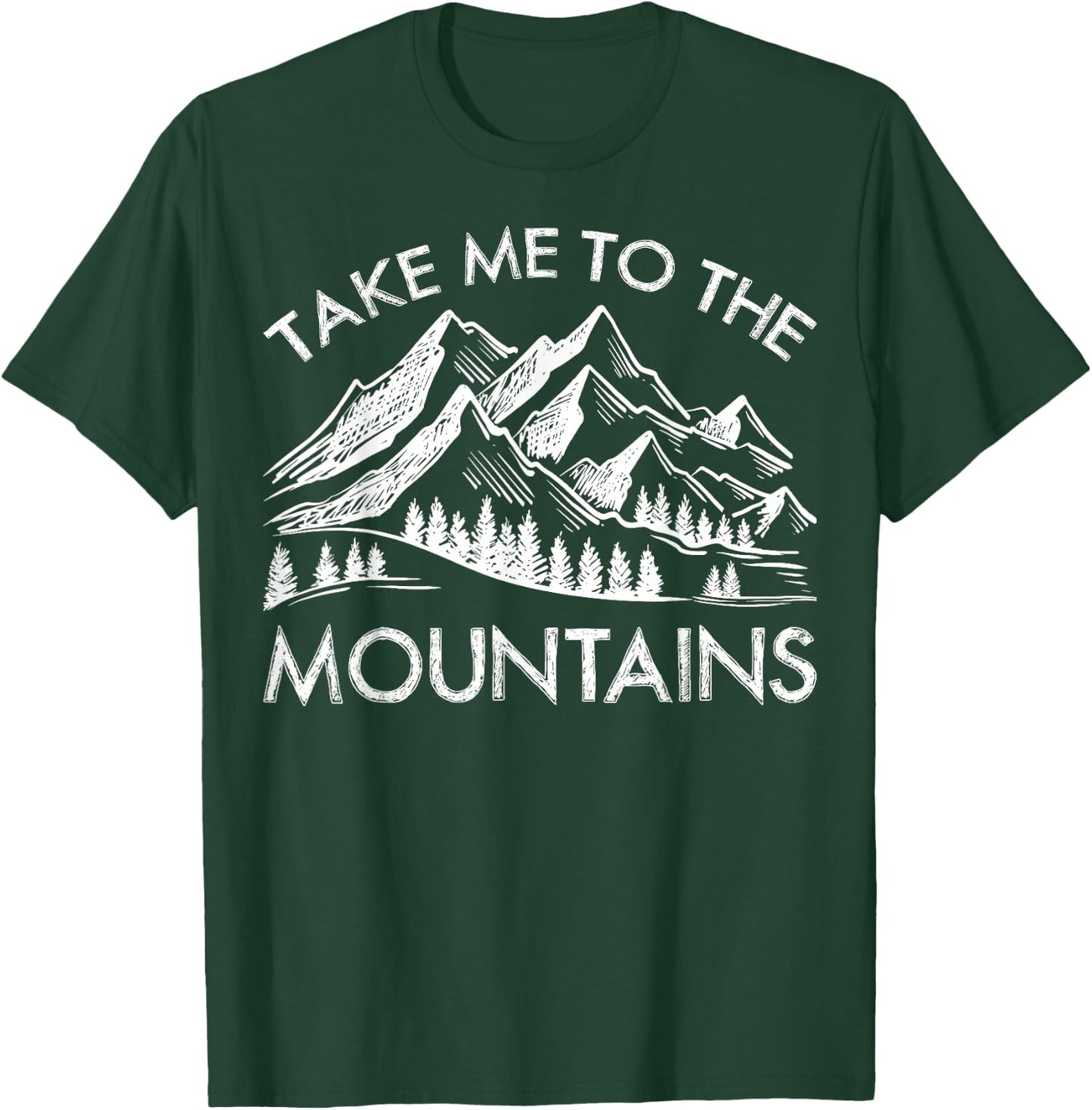 Take Me To The Mountains Hiking Shirt Trail Hiking Lovers T-Shirt - T-Shirt | Forest
