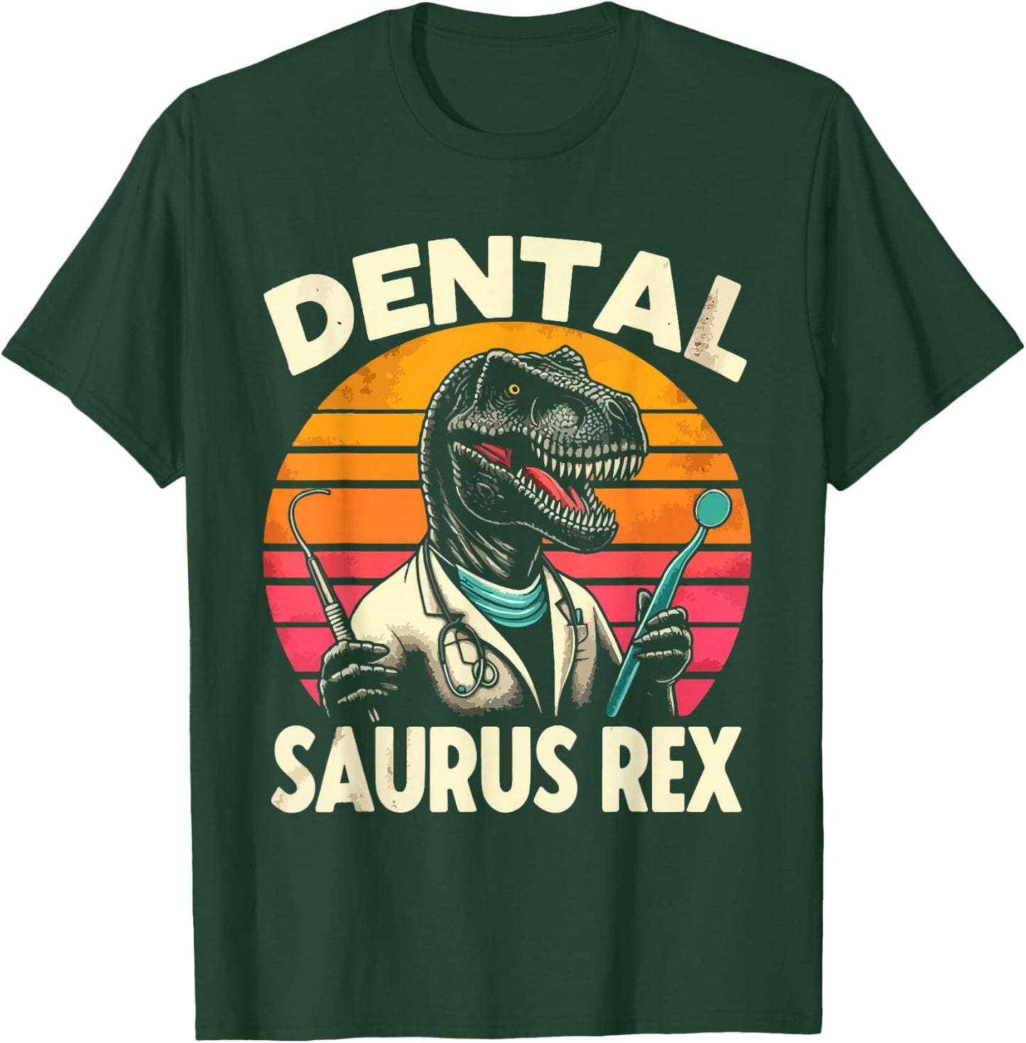 Funny Dentist Dental Assistant Dentistry Dental Saurus Rex T-Shirt - T-Shirt | Forest