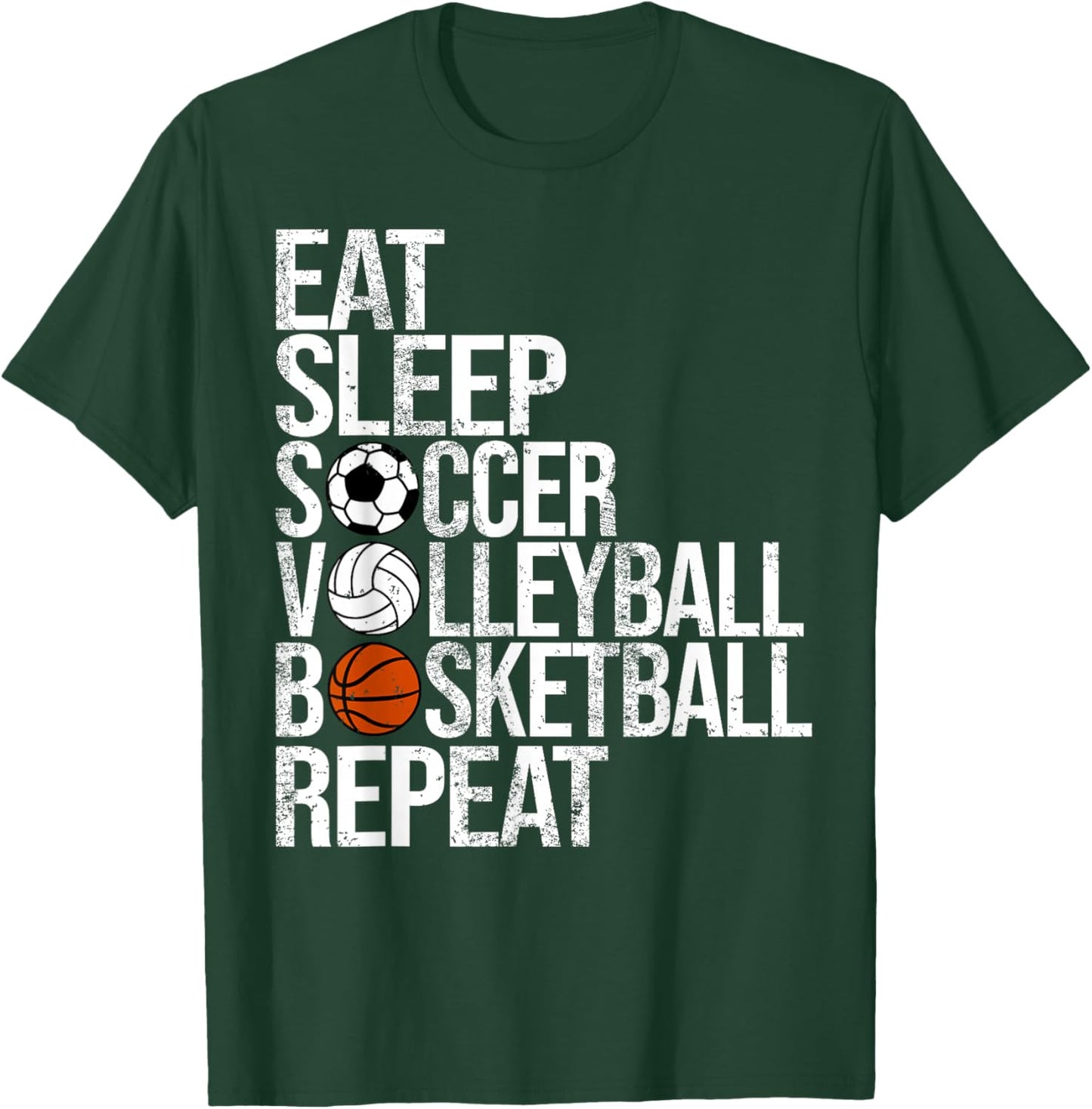 Eat Sleep Soccer Volleyball Basketball Repeat Funny Sport T-Shirt - T-Shirt | Forest