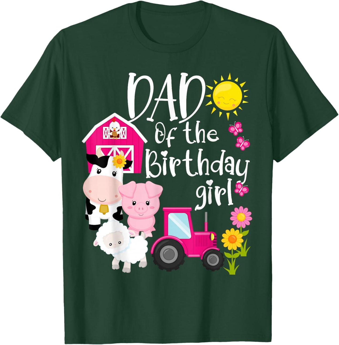 Farm Animals Dad Of The Birthday Girl Party Barnyard Bday T-Shirt - T-Shirt | Forest