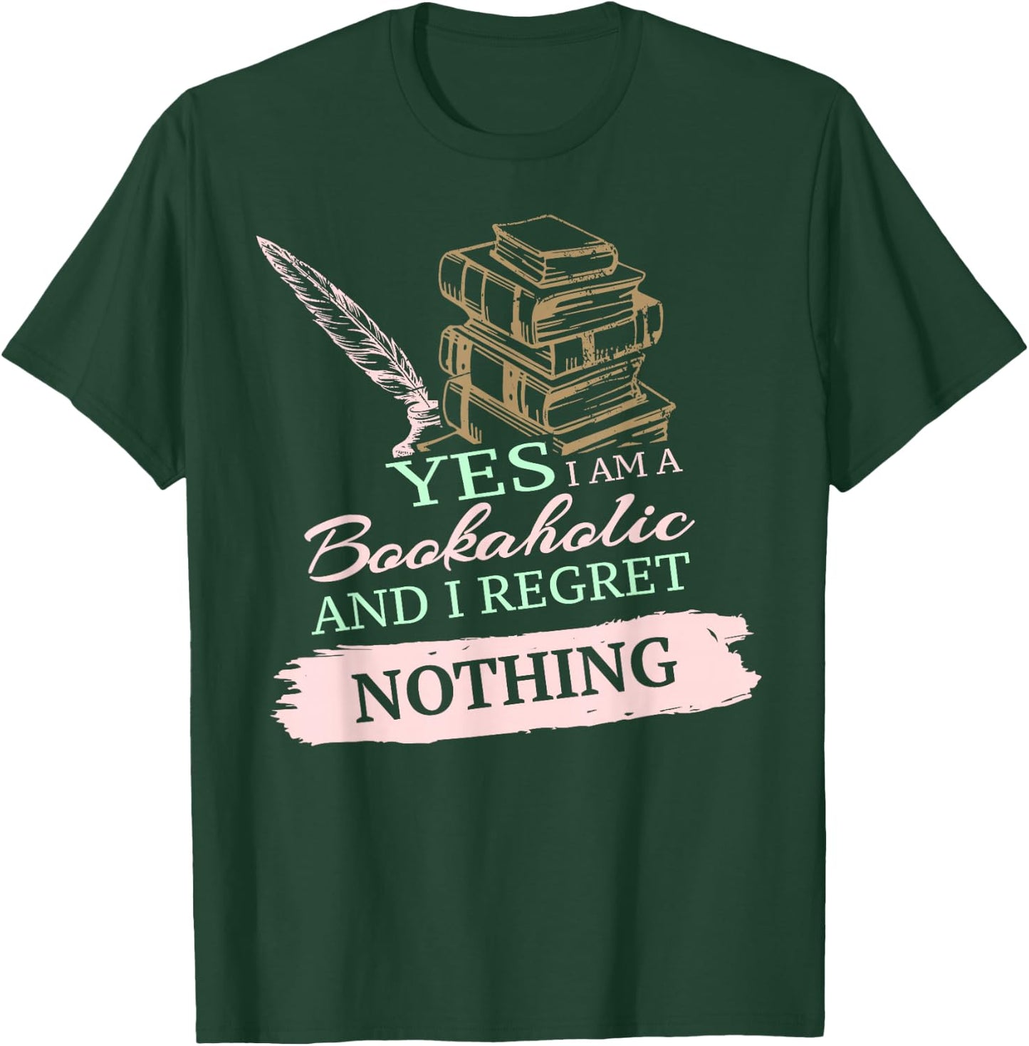 Yes, I Am A Bookaholic Book Lover Reading Pun T-Shirt - T-Shirt | Forest
