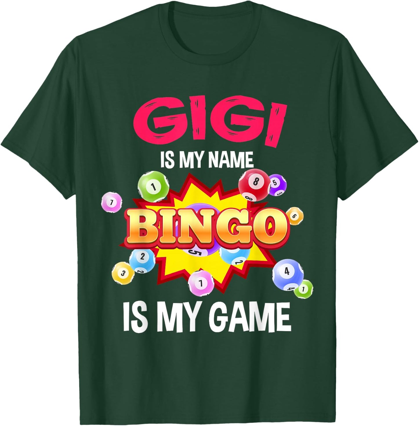 Funny Player Gigi Is My Name Bingo Is My Game Cute Family T-Shirt - T-Shirt | Forest