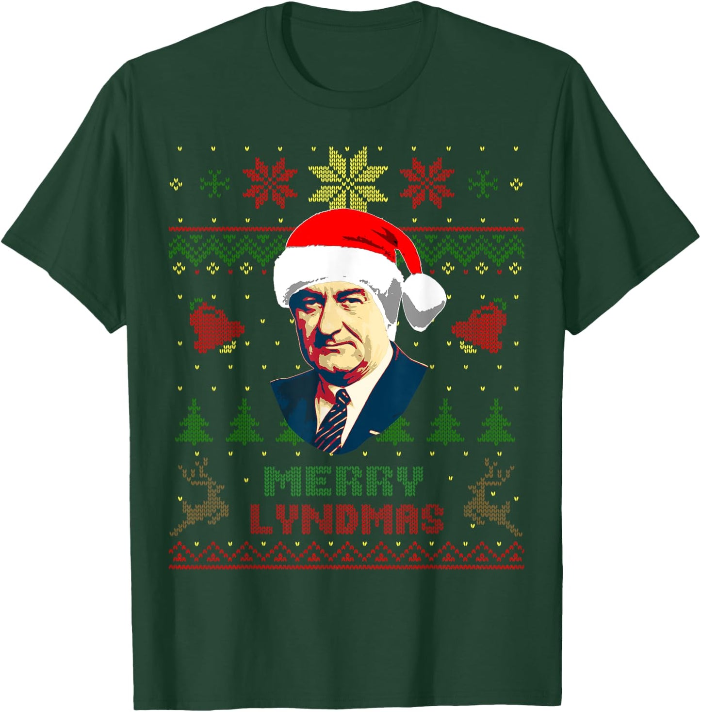Lyndon B. Johnson President Funny Christmas T-Shirt - T-Shirt | Forest