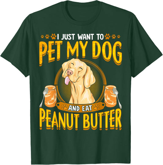 Dog Funny Quotes Peanut Butter Humor Sayings Men Women T-Shirt - T-Shirt | Forest