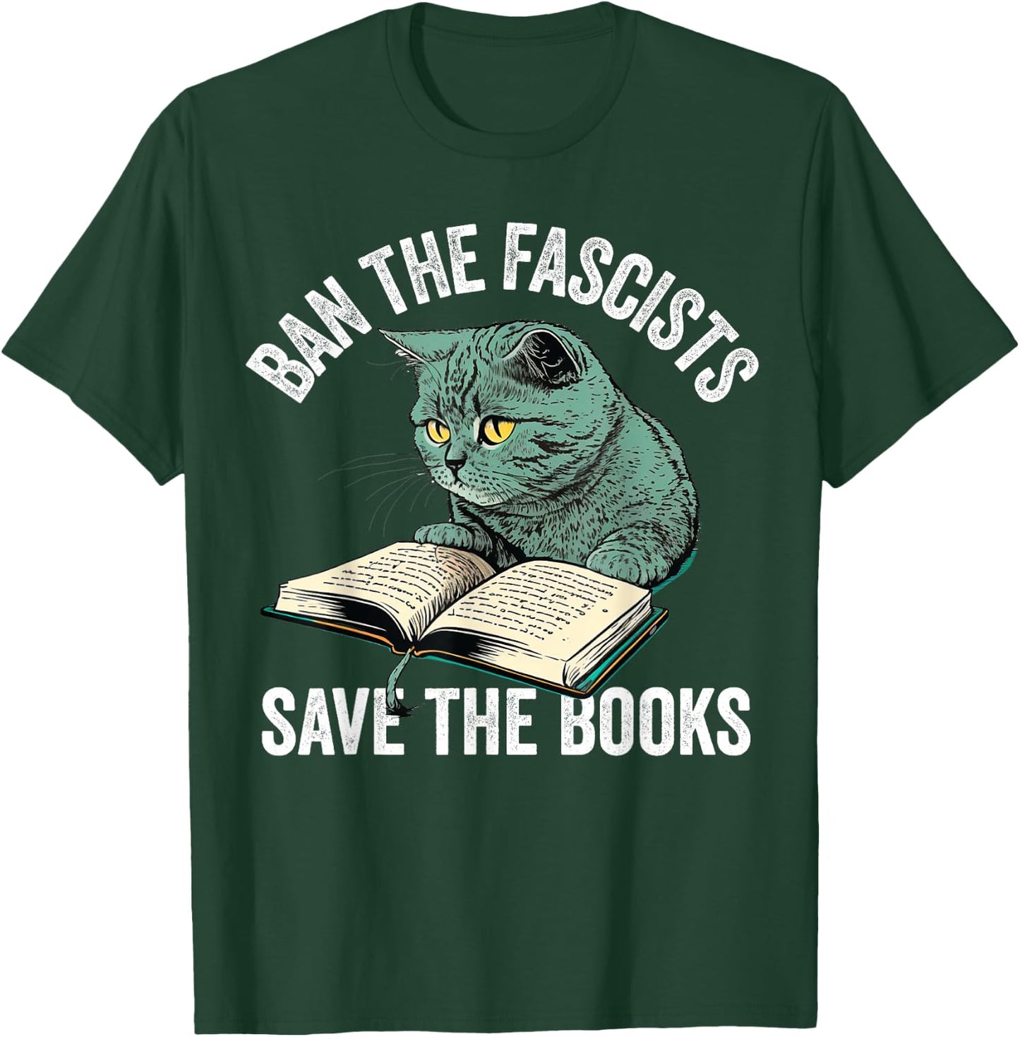 Ban The Fascists Save The Books Funny Book Lover Worm Nerd T-Shirt - T-Shirt | Forest