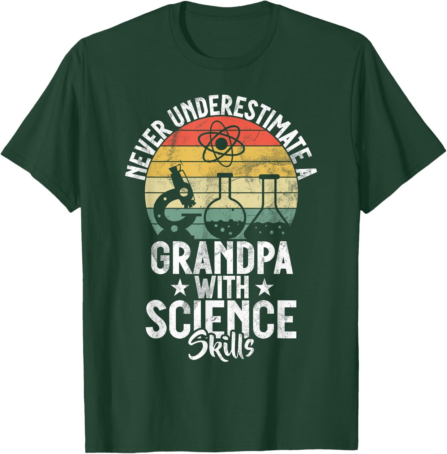 Never underestimate a Grandpa with Science Skills Scientist T-Shirt - T-Shirt | Forest