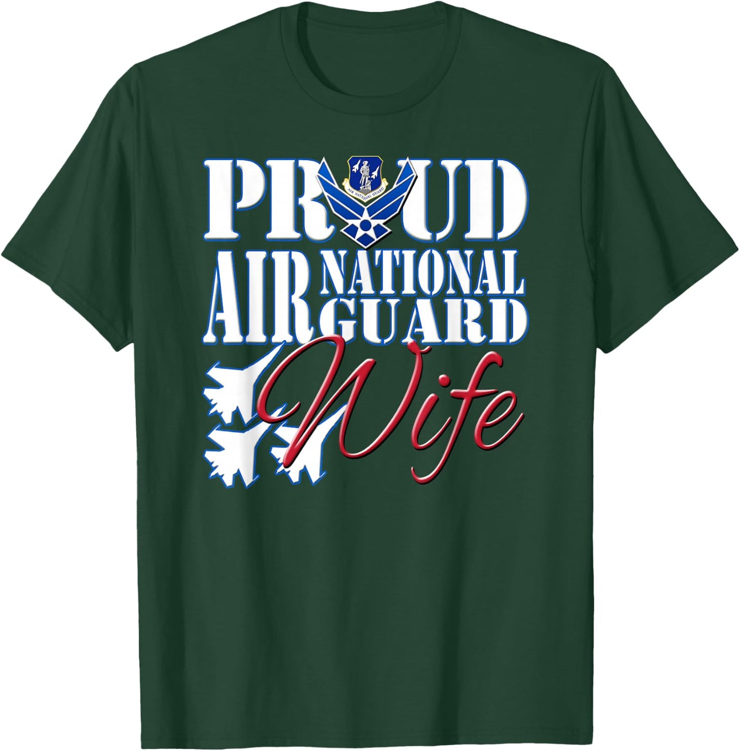 Proud Air National Guard Wife Shirt Air Force Military T-Shirt - T-Shirt | Forest
