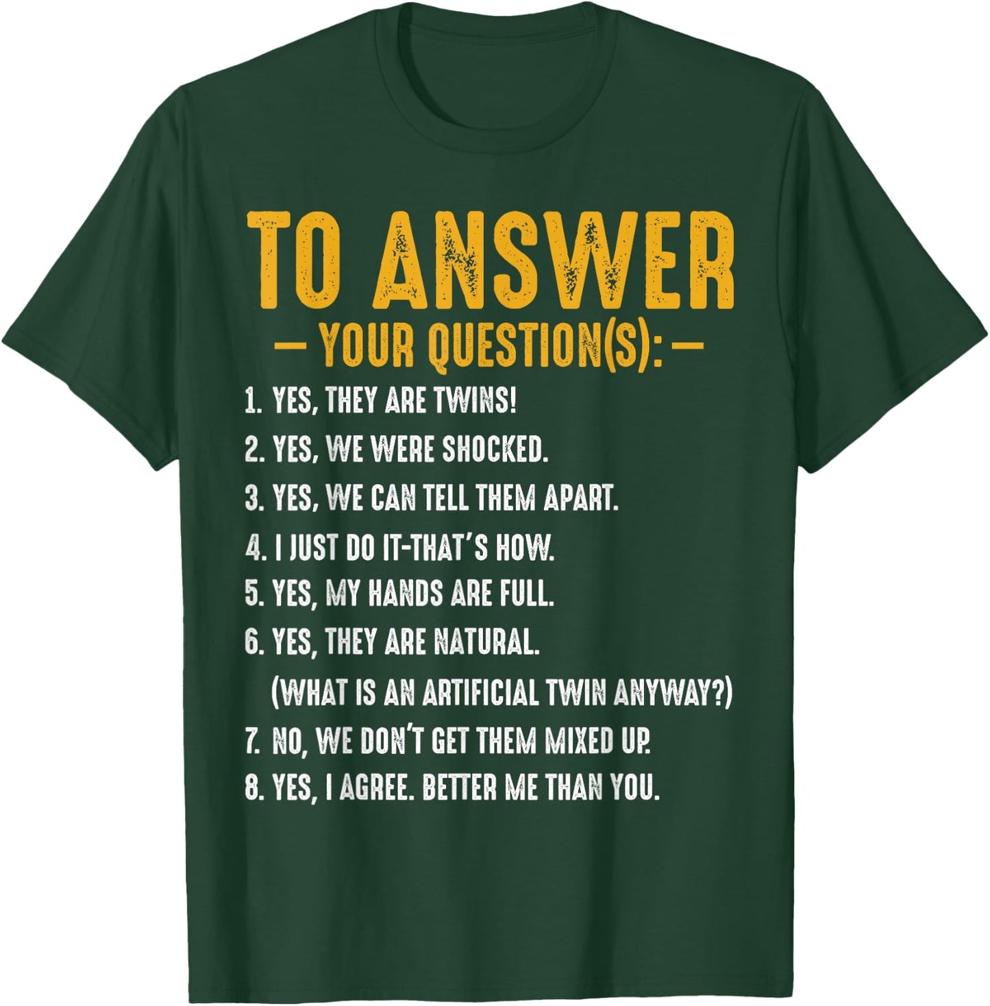 Yes They Are Twins Questions Twins Parents Family Funny T-Shirt - T-Shirt | Forest