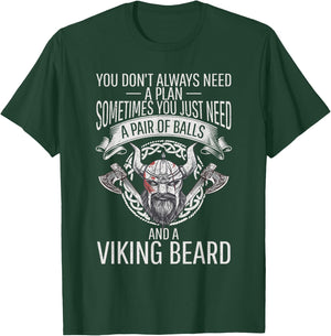 You just need Pair of Balls and a Beard Odin Nordic Viking T-Shirt - T-Shirt | Forest