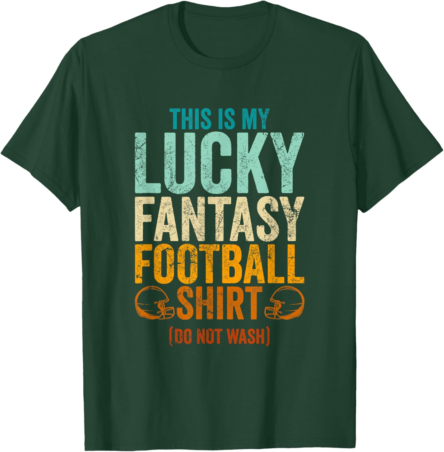 Funny Lucky Fantasy Football Draft Party Do Not Wash T-Shirt - T-Shirt | Forest